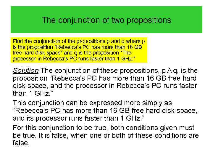 The conjunction of two propositions Find the conjunction of the propositions p and q