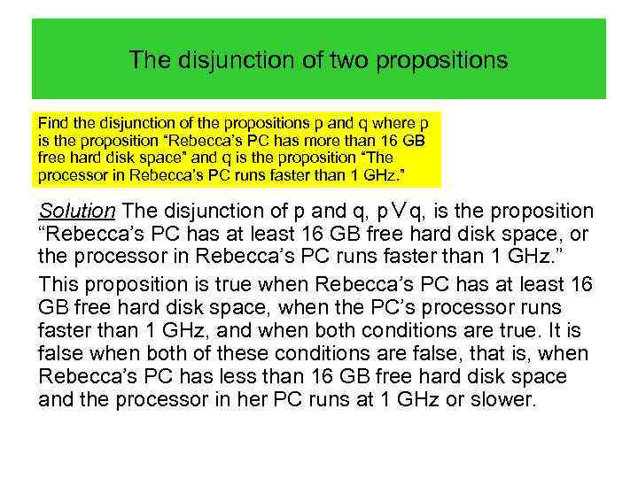 The disjunction of two propositions Find the disjunction of the propositions p and q