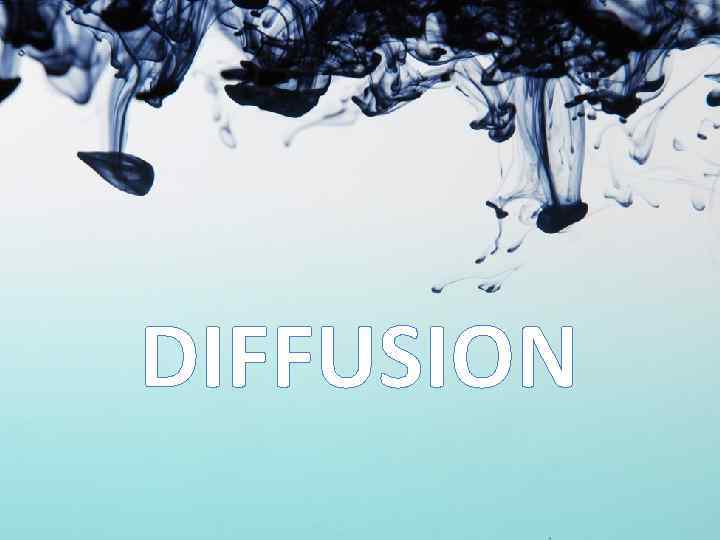 DIFFUSION 