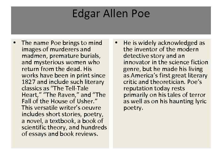 Edgar Allen Poe • The name Poe brings to mind images of murderers and