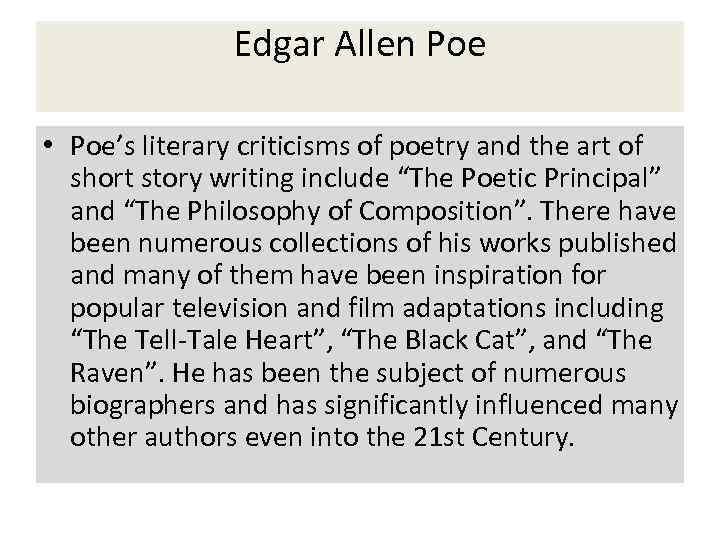 Edgar Allen Poe • Poe’s literary criticisms of poetry and the art of short