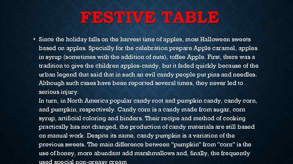 FESTIVE TABLE • Since the holiday falls on the harvest time of apples, most