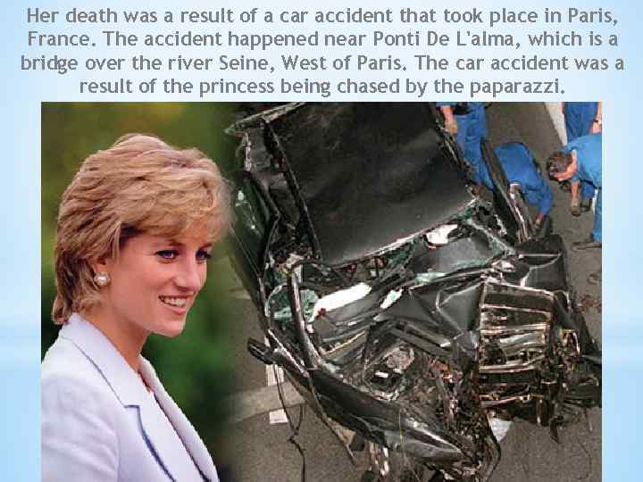 Her death was a result of a car accident that took place in Paris,