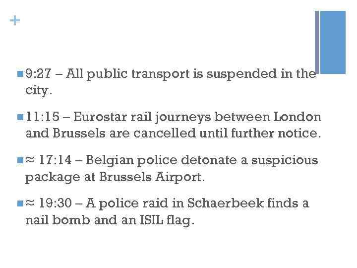 + n 9: 27 – All public transport is suspended in the city. n