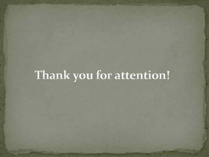 Thank you for attention! 