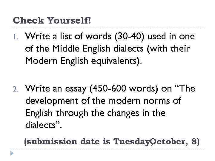 Check Yourself! 1. Write a list of words (30 -40) used in one of