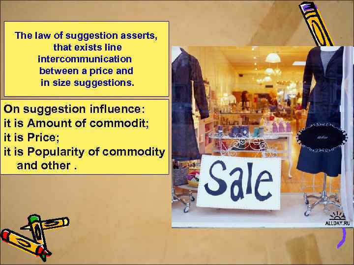 The law of suggestion asserts, that exists line intercommunication between a price and in