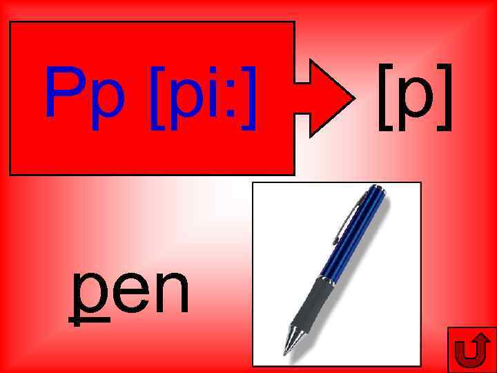 Pp [pi: ] pen [p] 