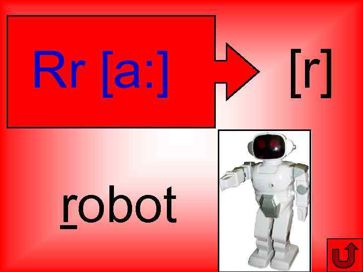 Rr [a: ] robot [r] 