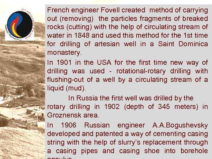 French engineer Fovell created method of carrying out (removing) the particles fragments of breaked