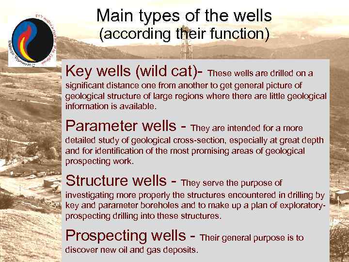 Main types of the wells (according their function) Key wells (wild cat)- These wells