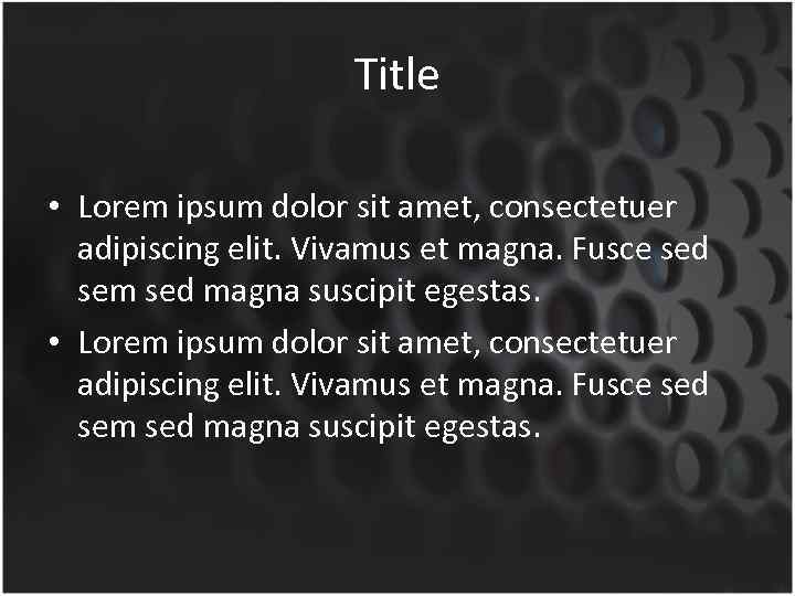 Title • Lorem ipsum dolor sit amet, consectetuer adipiscing elit. Vivamus et magna. Fusce