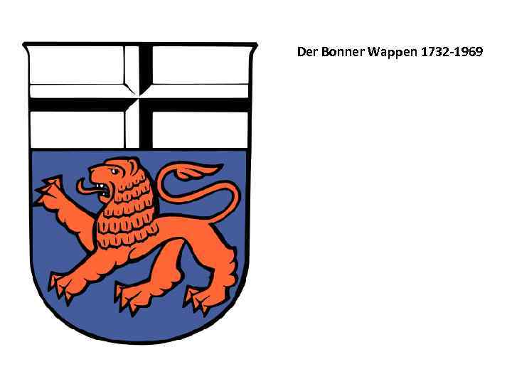 Der Bonner Wappen 1732 -1969 