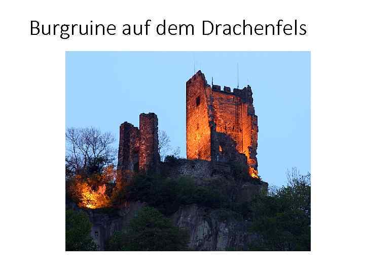 Burgruine auf dem Drachenfels 