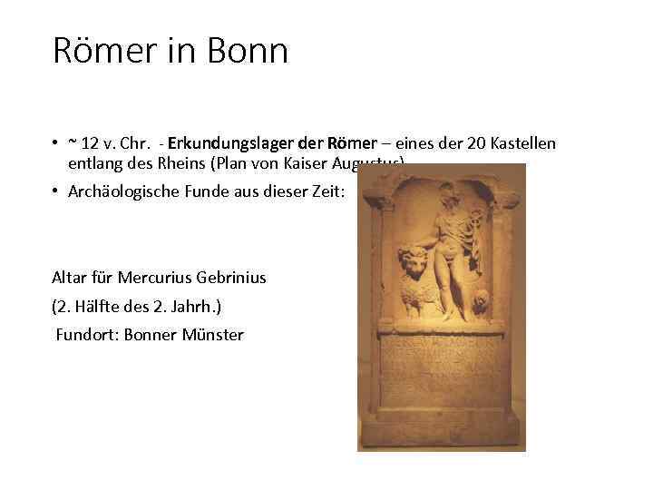 Römer in Bonn • ~ 12 v. Chr. - Erkundungslager der Römer – eines