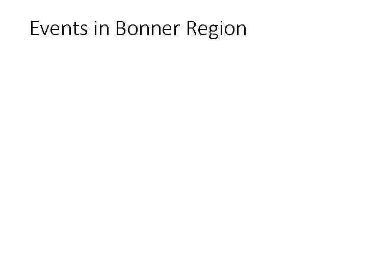 Events in Bonner Region 