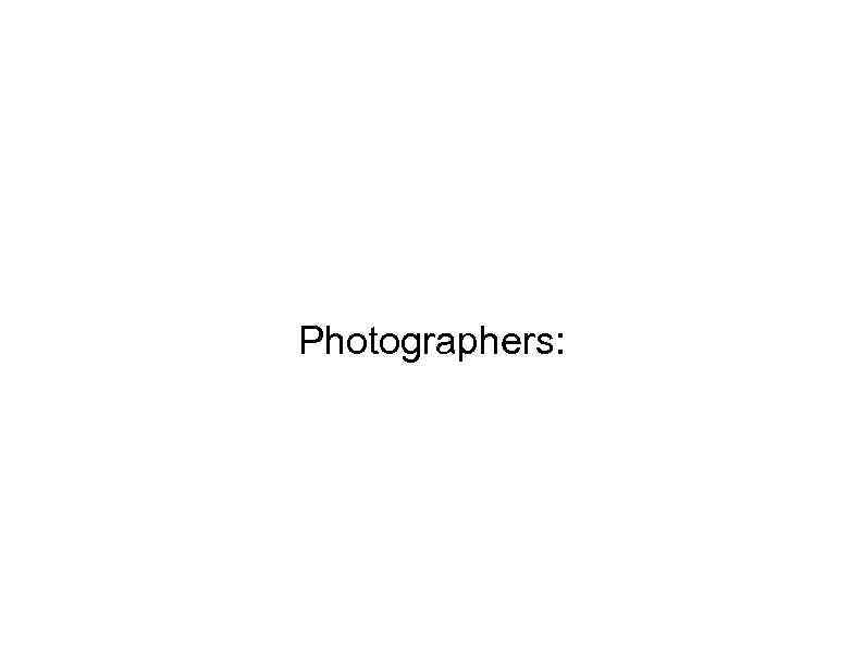 Photographers: 