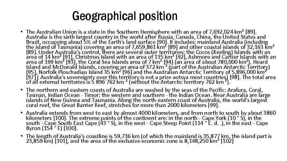 Geographical position • The Australian Union is a state in the Southern Hemisphere with