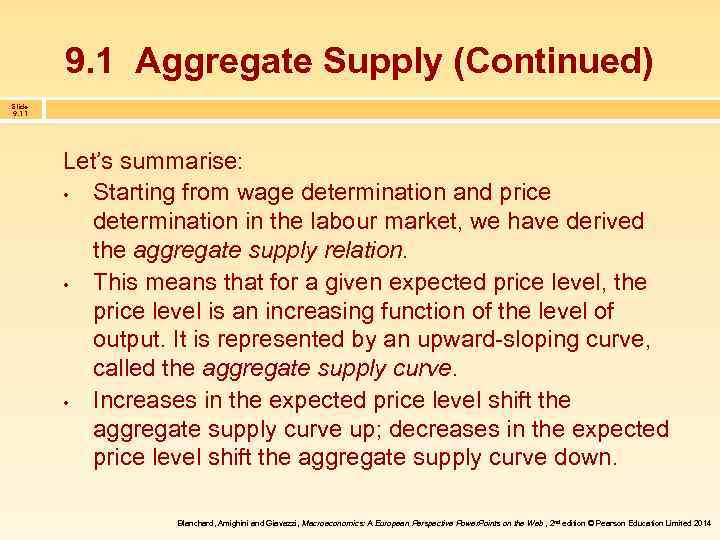 9. 1 Aggregate Supply (Continued) Slide 9. 11 Let’s summarise: • Starting from wage