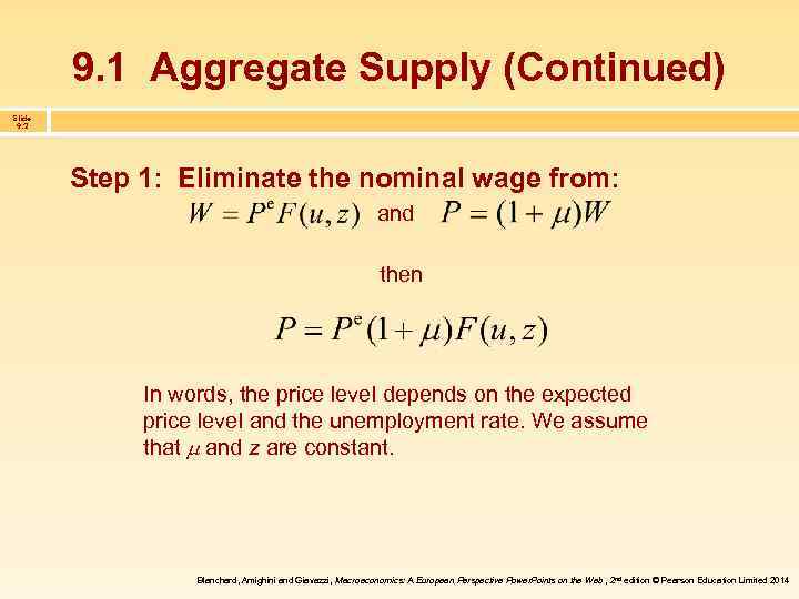 9. 1 Aggregate Supply (Continued) Slide 9. 2 Step 1: Eliminate the nominal wage