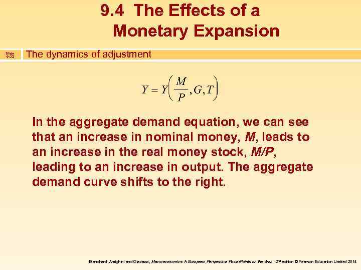 9. 4 The Effects of a Monetary Expansion Slide 9. 23 The dynamics of