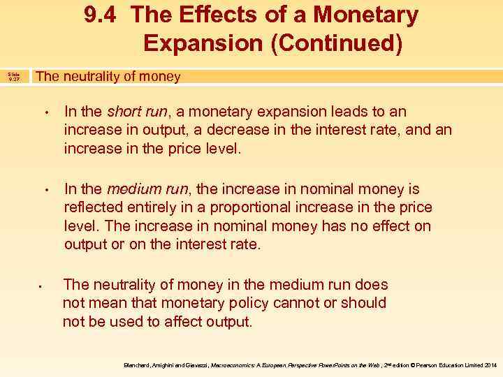 9. 4 The Effects of a Monetary Expansion (Continued) Slide 9. 27 The neutrality
