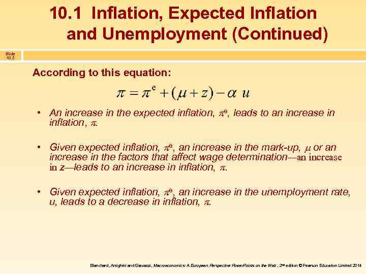 10. 1 Inflation, Expected Inflation and Unemployment (Continued) Slide 10. 5 According to this