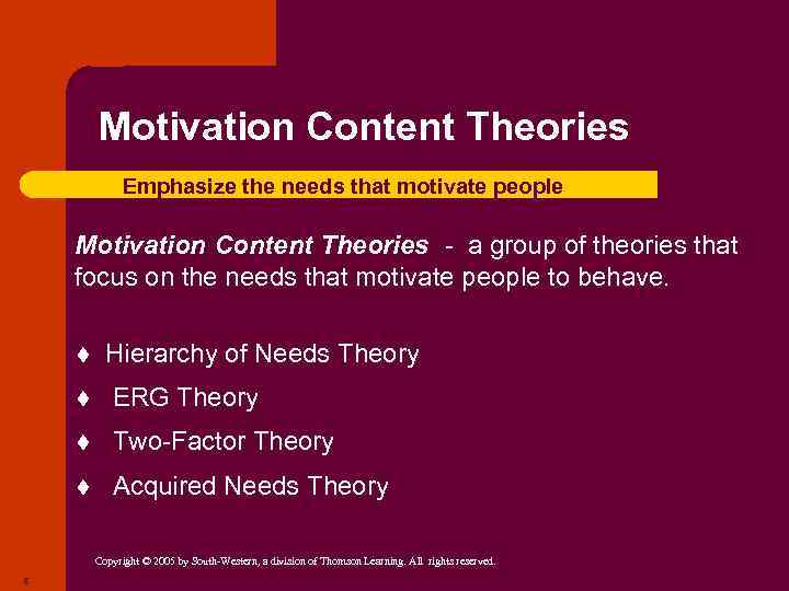 Motivation Content Theories Emphasize the needs that motivate people Motivation Content Theories - a