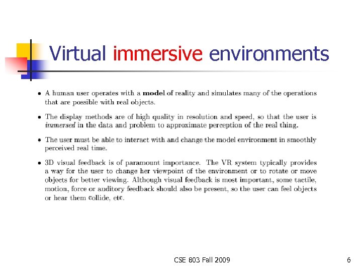 Virtual immersive environments CSE 803 Fall 2009 6 