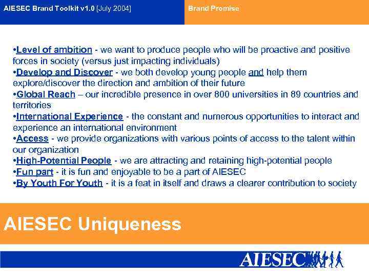 AIESEC Brand Toolkit v 1. 0 [July 2004] Brand Promise • Level of ambition