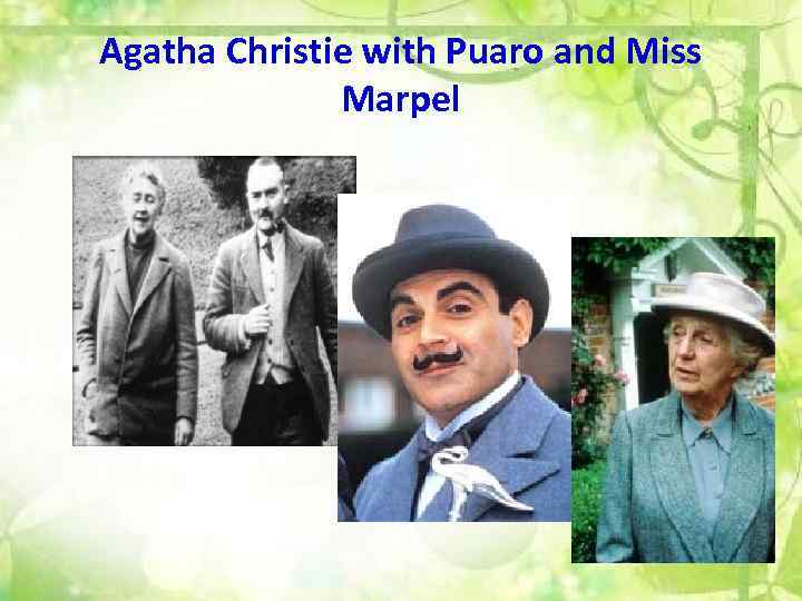 Agatha Christie with Puaro and Miss Marpel 