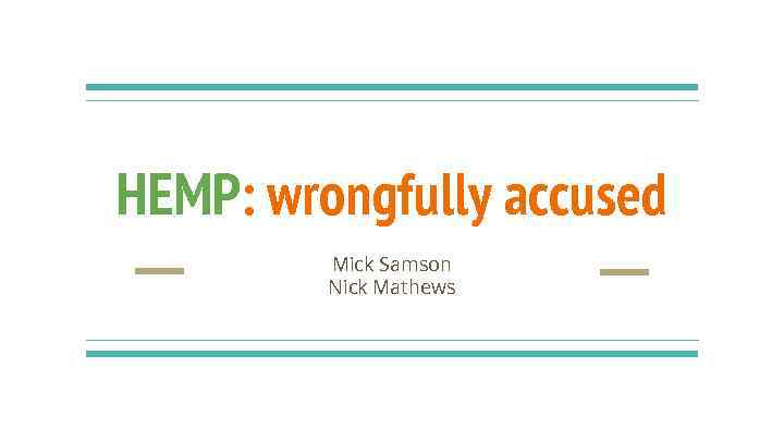 HEMP: wrongfully accused Mick Samson Nick Mathews 