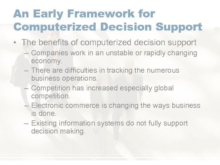 An Early Framework for Computerized Decision Support • The benefits of computerized decision support