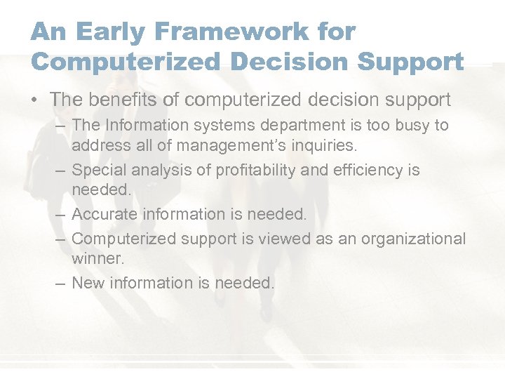 An Early Framework for Computerized Decision Support • The benefits of computerized decision support