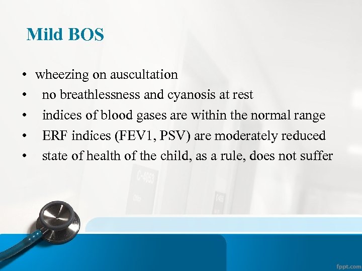  Mild BOS • • • wheezing on auscultation no breathlessness and cyanosis at