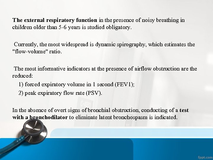 The external respiratory function in the presence of noisy breathing in children older than