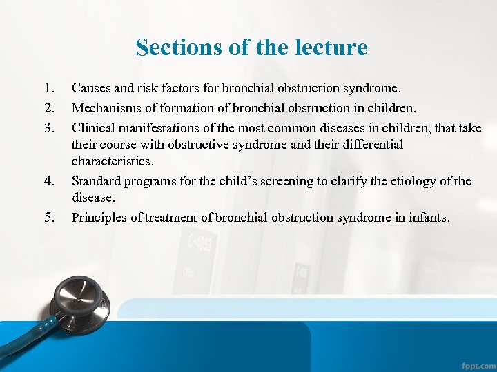  Sections of the lecture 1. 2. 3. 4. 5. Causes and risk factors