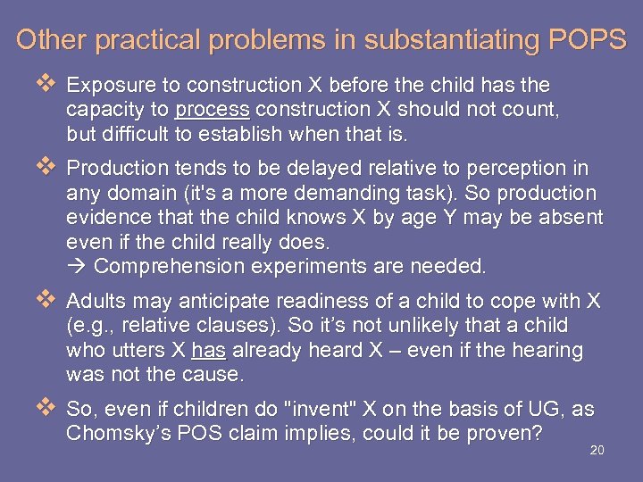 Other practical problems in substantiating POPS v Exposure to construction X before the child