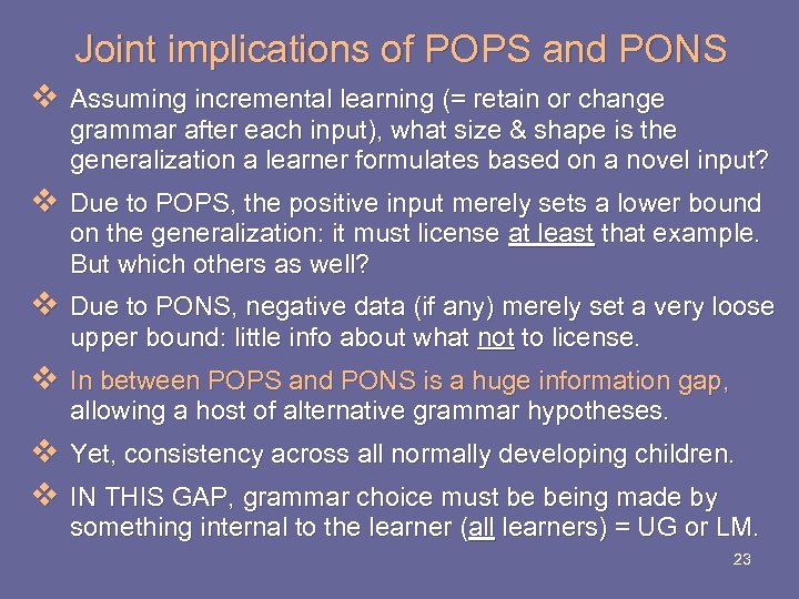  Joint implications of POPS and PONS v Assuming incremental learning (= retain or