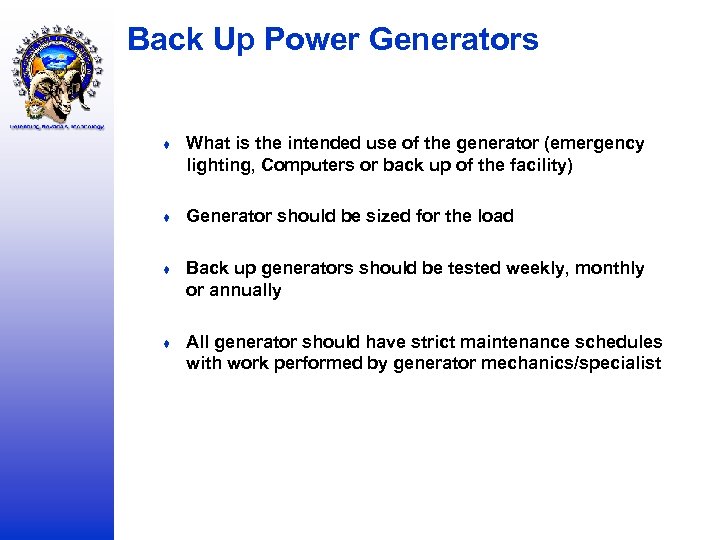 Back Up Power Generators ♦ What is the intended use of the generator (emergency