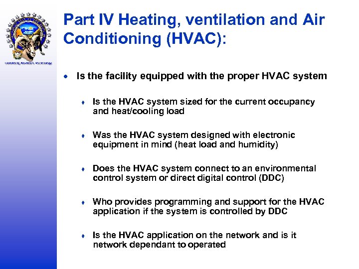 Part IV Heating, ventilation and Air Conditioning (HVAC): Is the facility equipped with the