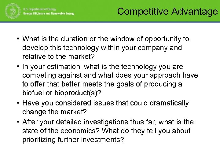 Competitive Advantage • What is the duration or the window of opportunity to develop