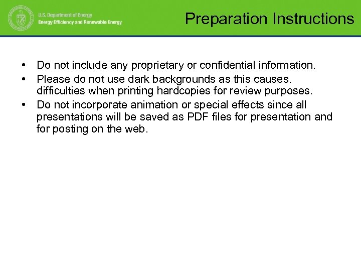 Preparation Instructions • Do not include any proprietary or confidential information. • Please do