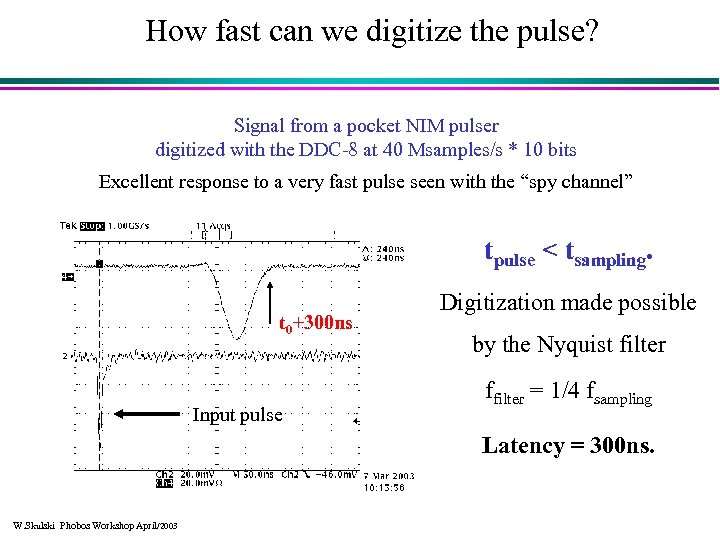 How fast can we digitize the pulse? Signal from a pocket NIM pulser digitized