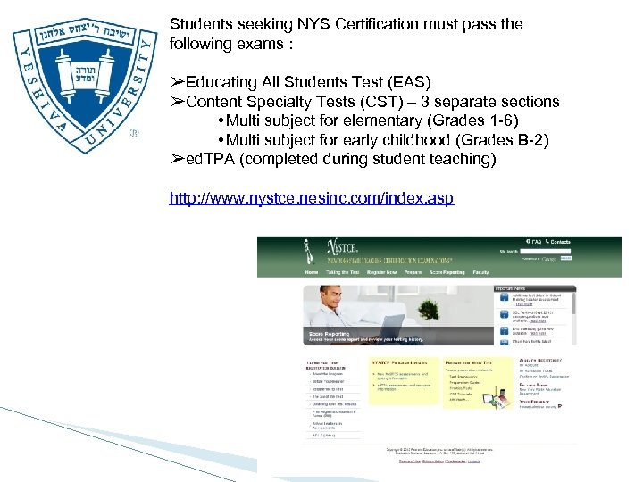 Students seeking NYS Certification must pass the following exams : ➢Educating All Students Test