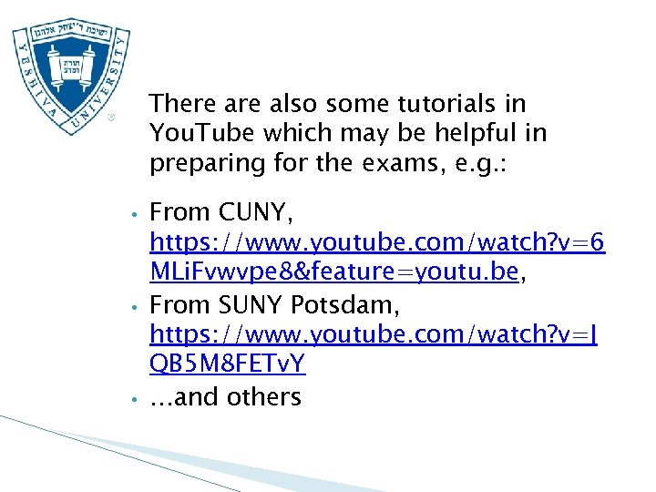 There also some tutorials in You. Tube which may be helpful in preparing for