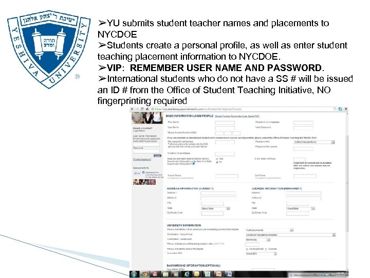 ➢YU submits student teacher names and placements to NYCDOE ➢Students create a personal profile,