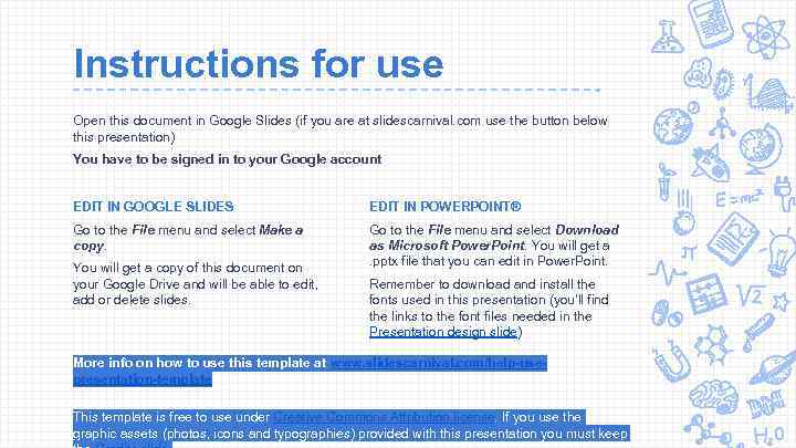 Instructions for use Open this document in Google Slides (if you are at slidescarnival.