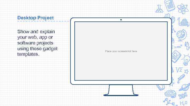 Desktop Project Show and explain your web, app or software projects using these gadget