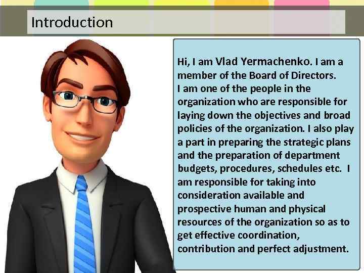 Introduction Hi, I am Vlad Yermachenko. I am a member of the Board of